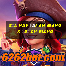 bữa nay đài an giang xổ số an giang