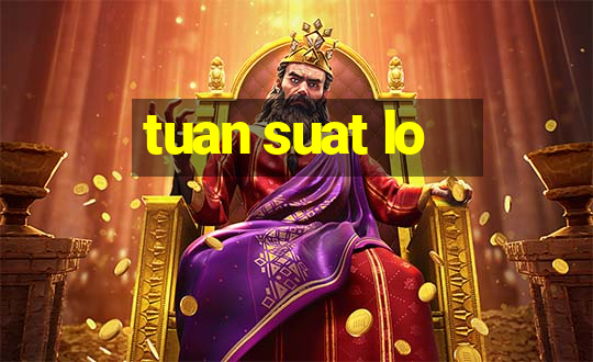 tuan suat lo