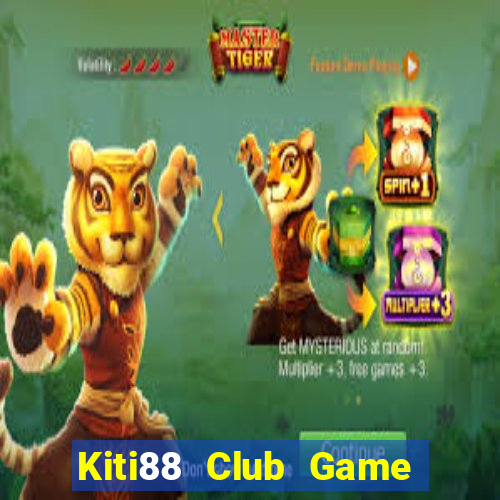 Kiti88 Club Game Bài Offline