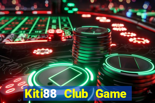 Kiti88 Club Game Bài Offline