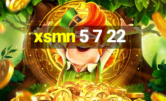 xsmn 5 7 22