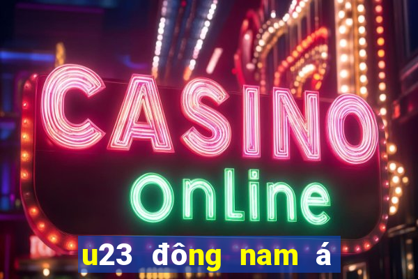 u23 đông nam á trực tiếp