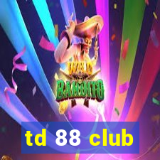 td 88 club