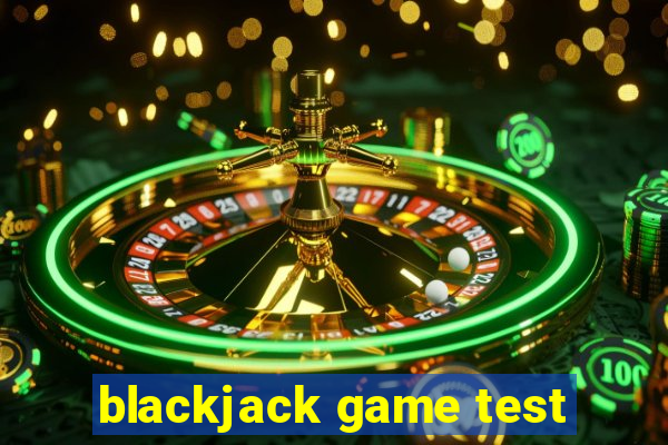 blackjack game test