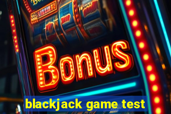 blackjack game test