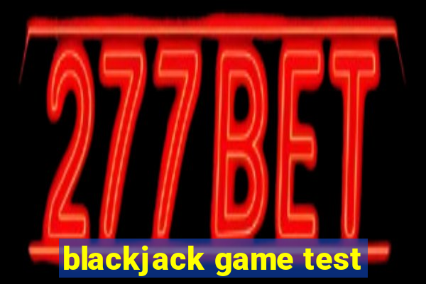 blackjack game test