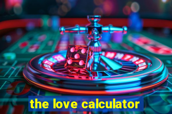 the love calculator