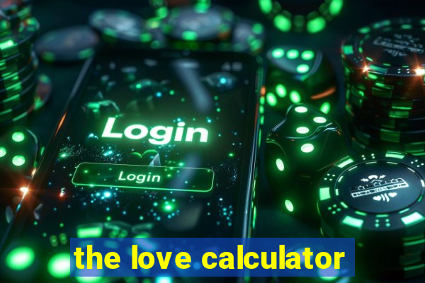 the love calculator