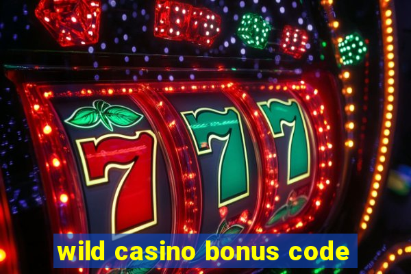 wild casino bonus code