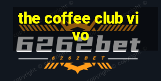 the coffee club vivo