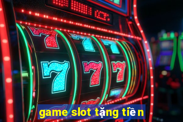 game slot tặng tiền