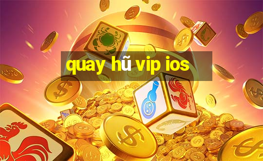 quay hũ vip ios