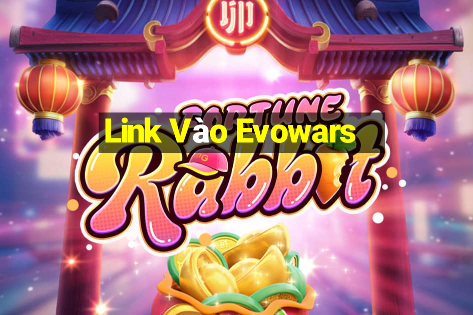 Link Vào Evowars