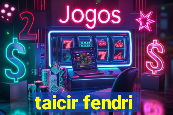 taicir fendri