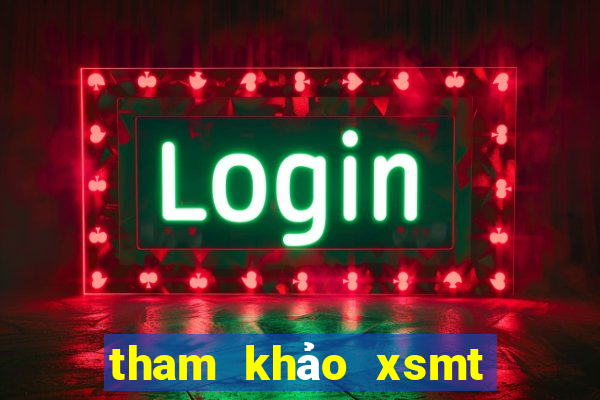 tham khảo xsmt hôm nay