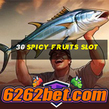 30 spicy fruits slot