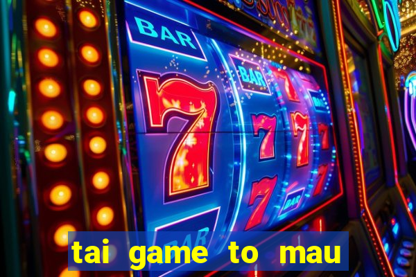 tai game to mau cong chua