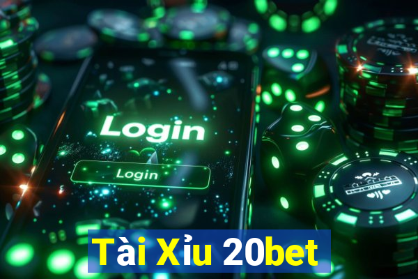 Tài Xỉu 20bet