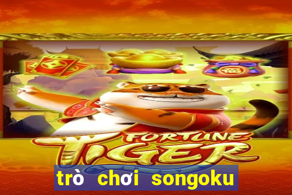 trò chơi songoku đại chiến