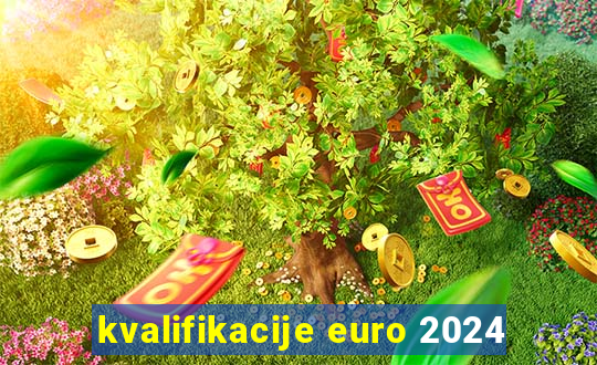 kvalifikacije euro 2024