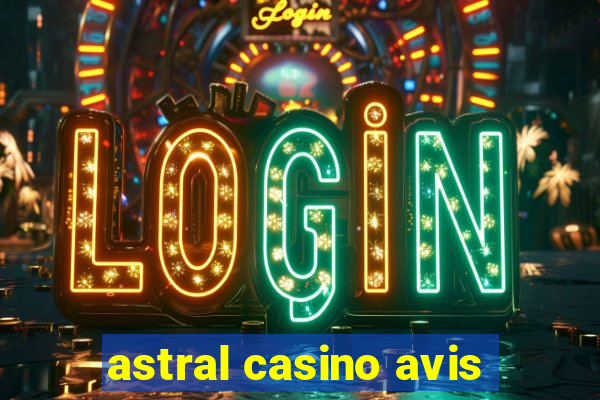 astral casino avis