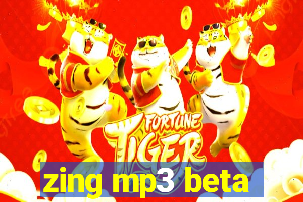 zing mp3 beta