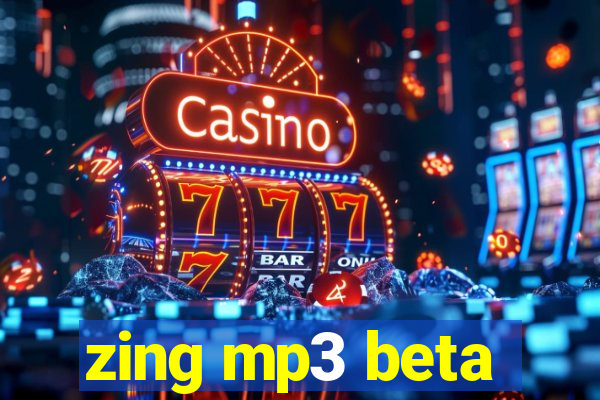 zing mp3 beta