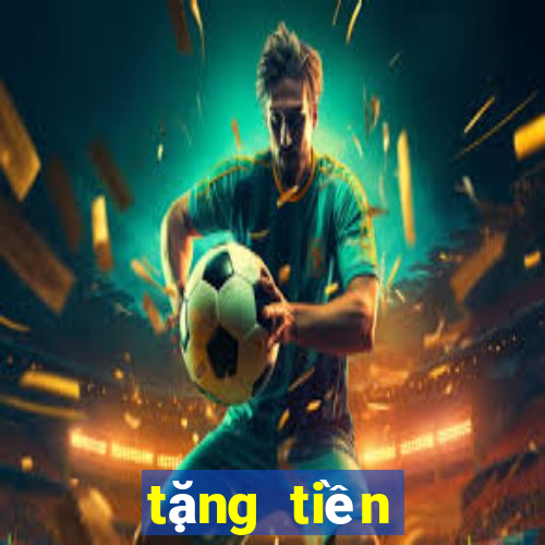 tặng tiền Việt nam bwin