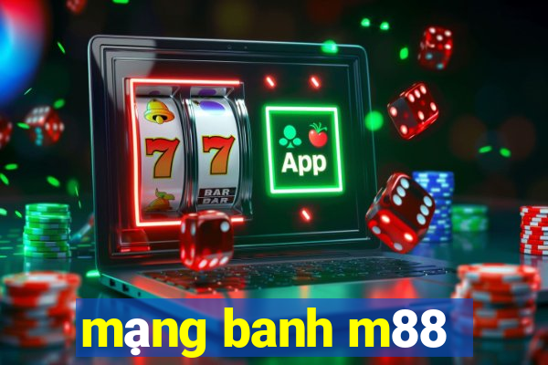 mạng banh m88