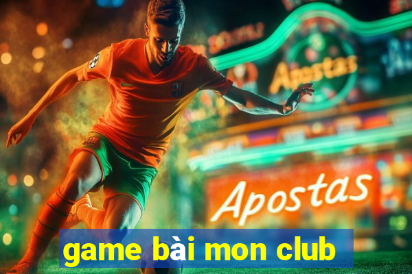 game bài mon club