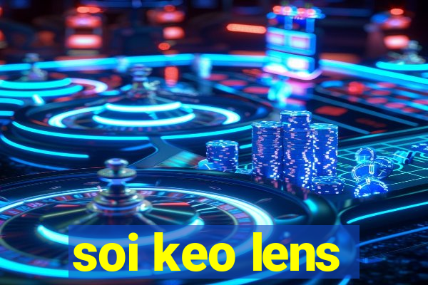 soi keo lens