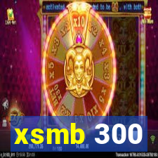 xsmb 300