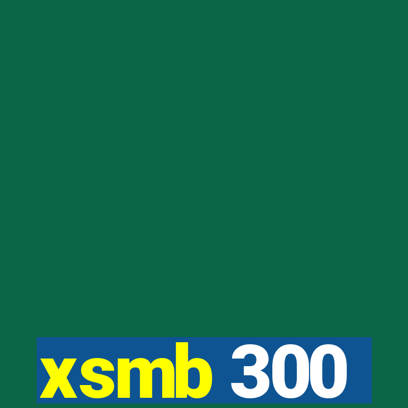 xsmb 300