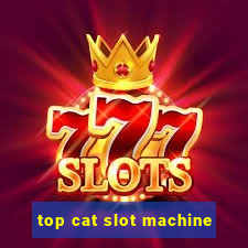 top cat slot machine