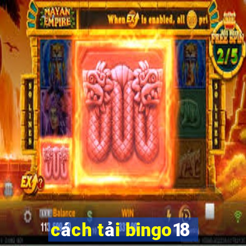 cách tải bingo18