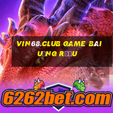 Vin68.Club Game Bài Uống Rượu