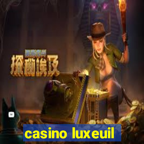 casino luxeuil