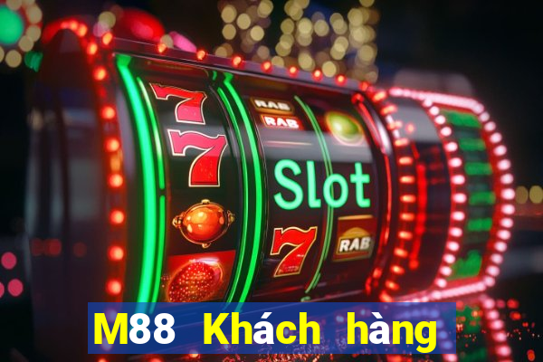 M88 Khách hàng Đinh Long