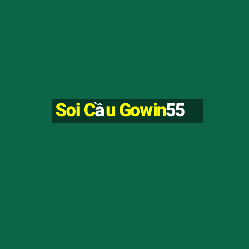 Soi Cầu Gowin55