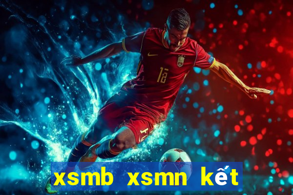 xsmb xsmn kết quả xổ số miền trung hôm nay