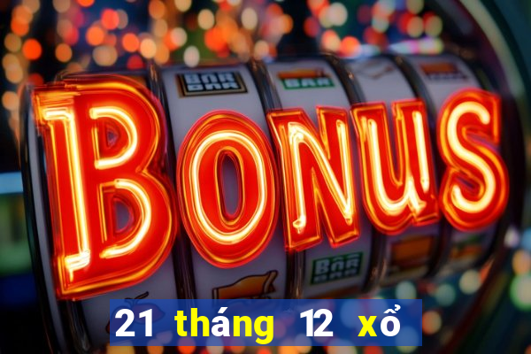 21 tháng 12 xổ số tây ninh