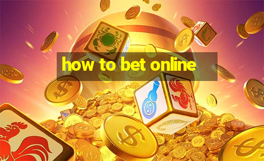 how to bet online