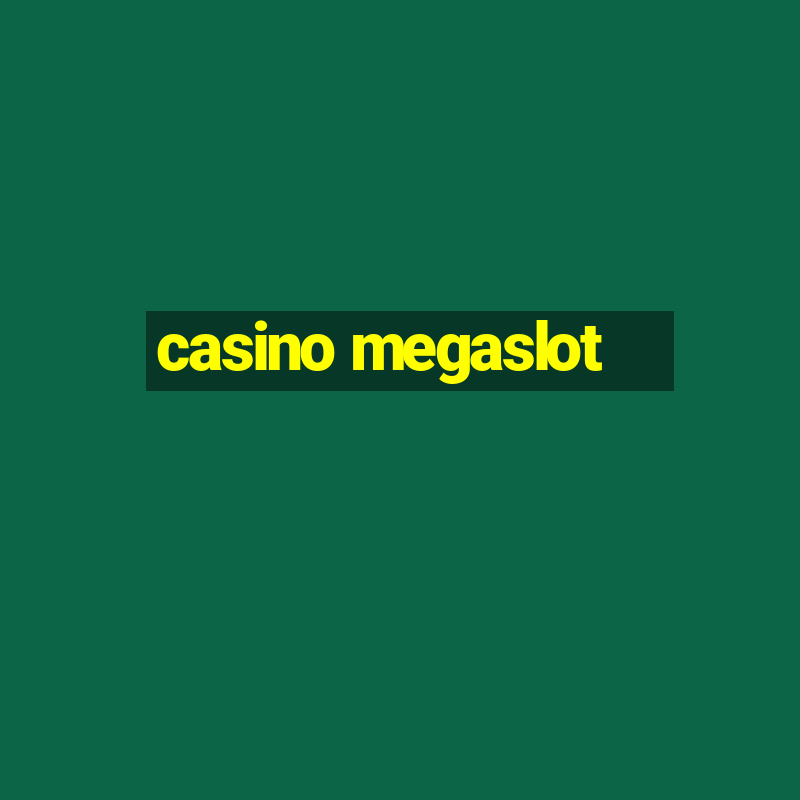 casino megaslot