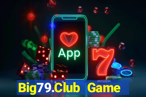 Big79.Club Game Bài 52 Club