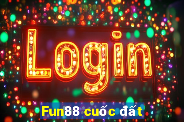 Fun88 cuốc đất