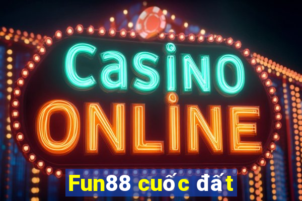 Fun88 cuốc đất