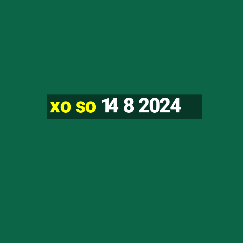 xo so 14 8 2024