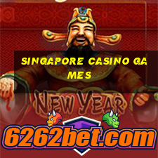 singapore casino games