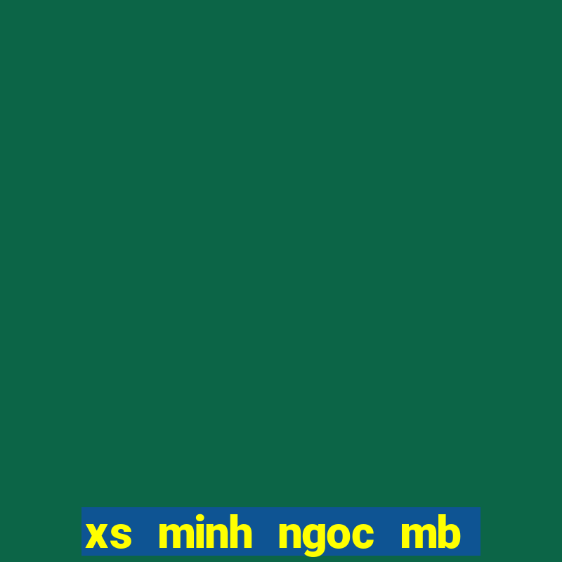 xs minh ngoc mb thu 6