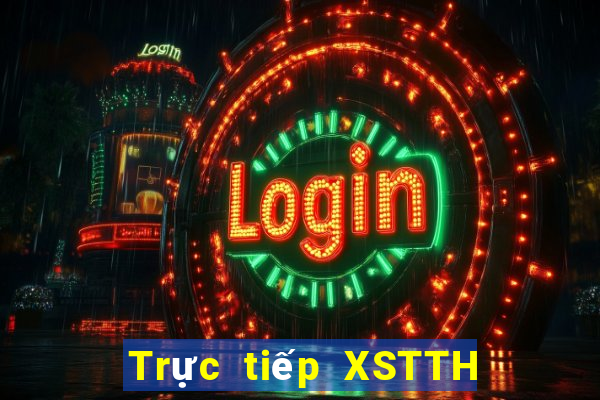 Trực tiếp XSTTH Thứ 2